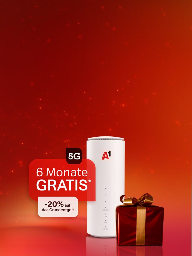 A1 5G Router neben Geschenk. Text: 6 Monate GRATIS -20% auf das Grundentgelt. Verweis auf Angebotsbedingungen