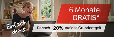 Frau freut sich am Laptop, Text: "6 Monate gratis, danach -20% auf das Grundentgelt, Einfach deins".