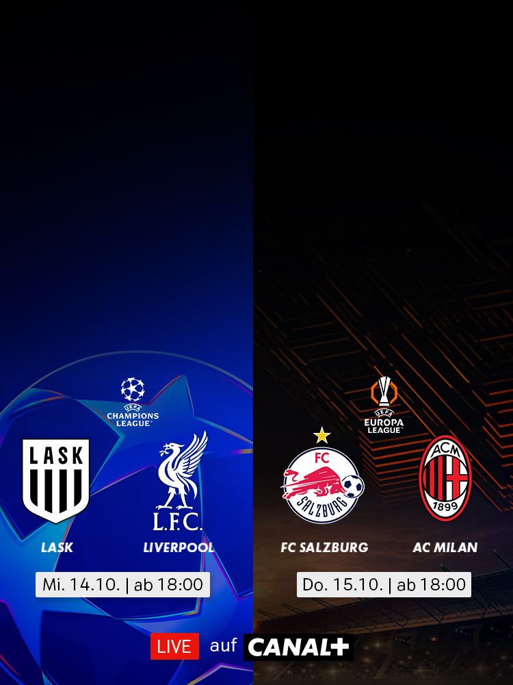 Grafik mit Ankündigung von zwei Fußballspielen: Links Champions League-Spiel LASK gegen Liverpool am 14.10. um 18:00 Uhr, rechts Europa League-Spiel FC Salzburg gegen AC Milan am 15.10. um 18:00 Uhr, jeweils live auf Canal+.