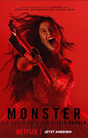 Poster zu „Monster: Die Geschichte von Lizzie Borden“ mit einer schreienden Frau im blutroten Licht, die eine Axt direkt nach vorn hält; oben ein Hinweis auf die Macher von „Dahmer“ und „Monster“, unten „Netflix | Jetzt ansehen“.